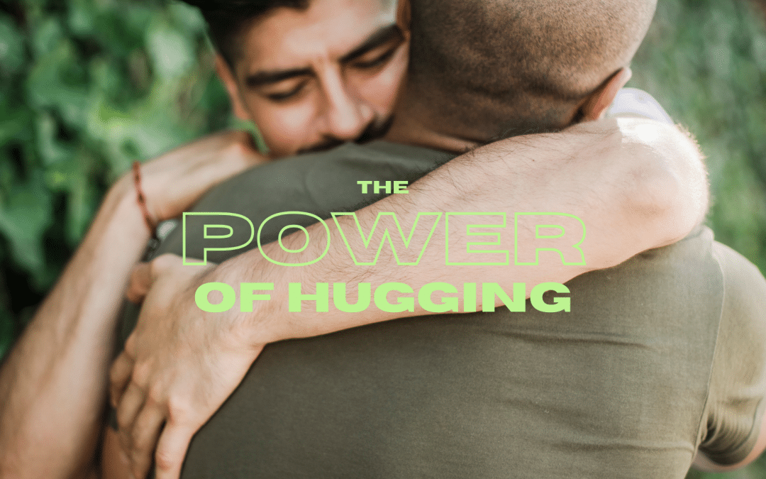 The Power of Hugging